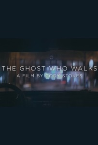 The Ghost Who Walks