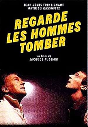 Regarde les hommes tomber